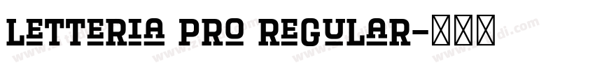 Letteria Pro Regular字体转换 Letteria Pro Regular字体转换